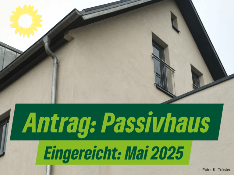 „Gebäude, …, sollen zukünftig im Passivhaus-Standard errichtet werden.“